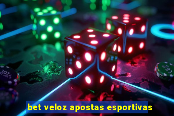 bet veloz apostas esportivas